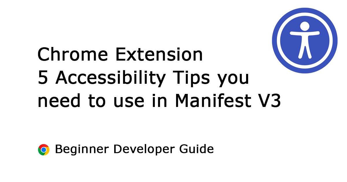 Accessibility tips Chrome extension Manifest V3